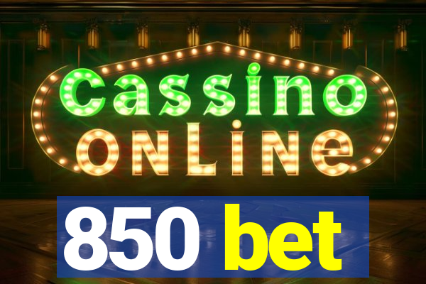 850 bet
